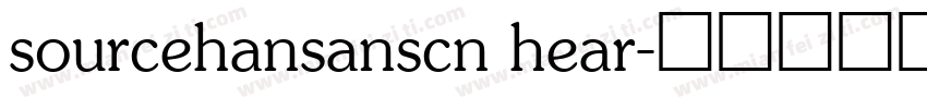 sourcehansanscn hear字体转换